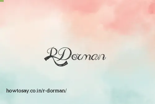 R Dorman