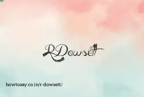 R Dowsett