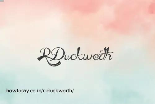 R Duckworth