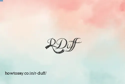 R Duff