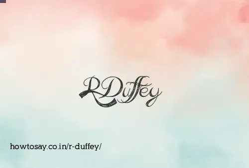 R Duffey