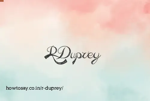 R Duprey