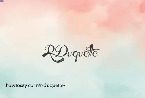 R Duquette