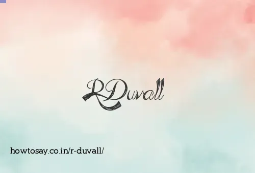 R Duvall