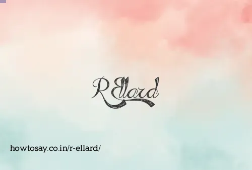 R Ellard