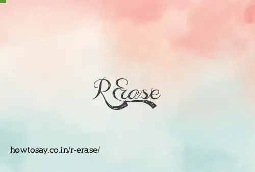 R Erase