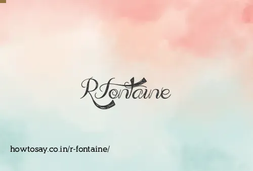 R Fontaine