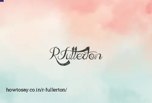 R Fullerton