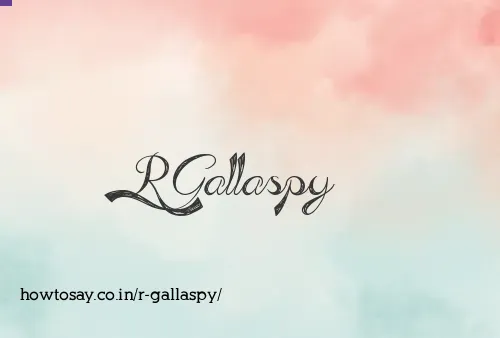 R Gallaspy