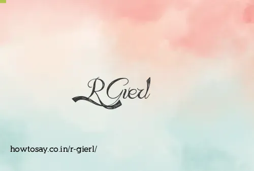 R Gierl