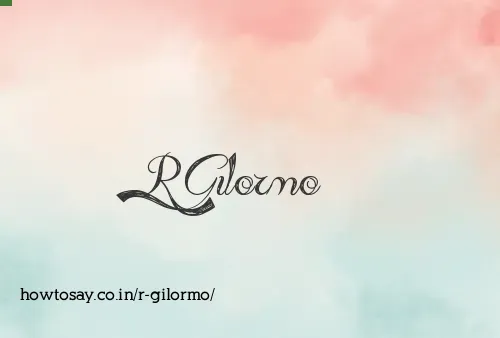 R Gilormo