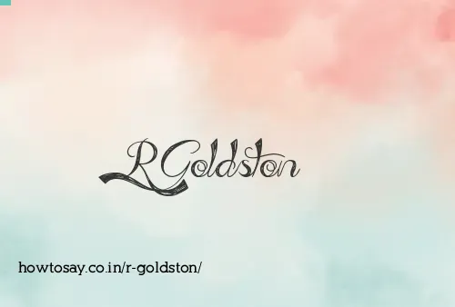 R Goldston