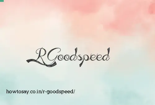 R Goodspeed