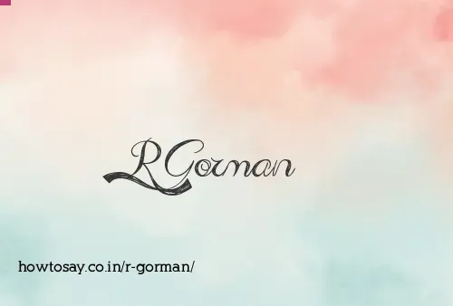 R Gorman