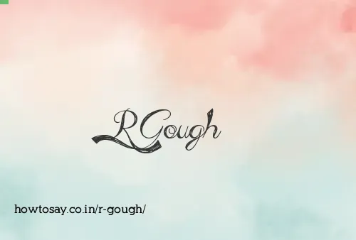 R Gough