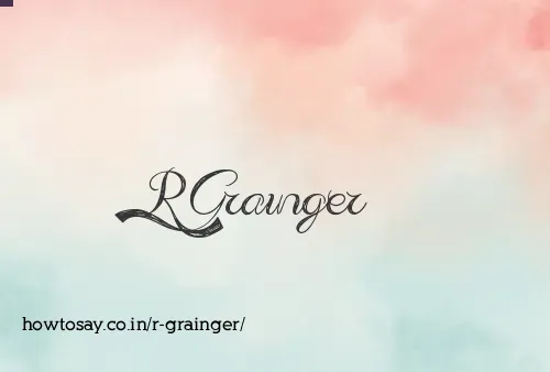 R Grainger