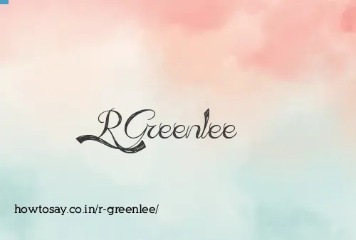 R Greenlee