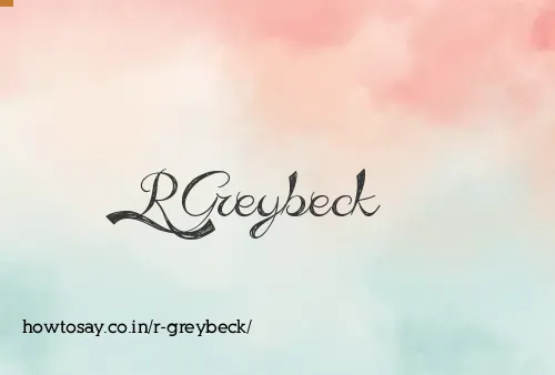 R Greybeck