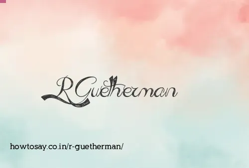 R Guetherman