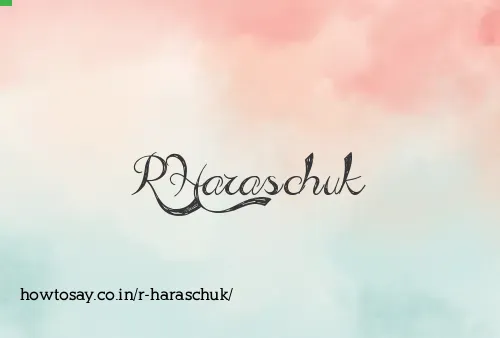 R Haraschuk