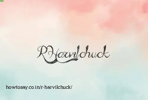 R Harvilchuck