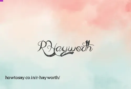 R Hayworth