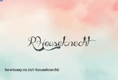 R Houseknecht