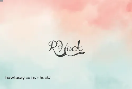 R Huck
