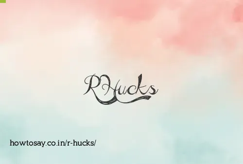 R Hucks
