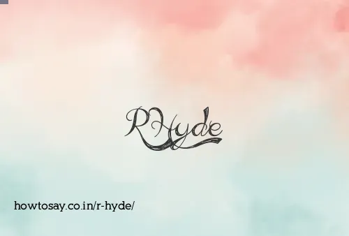 R Hyde