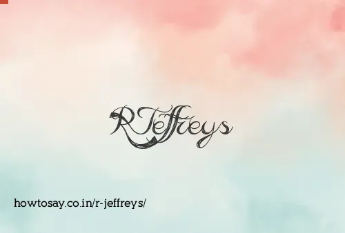 R Jeffreys