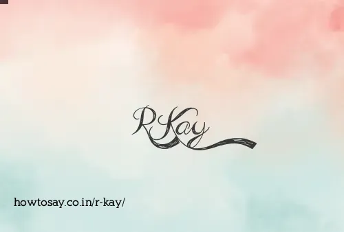 R Kay