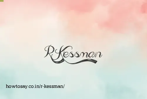 R Kessman