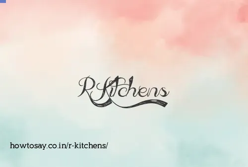 R Kitchens