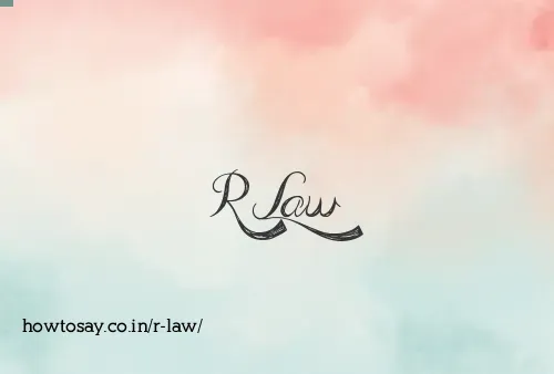R Law