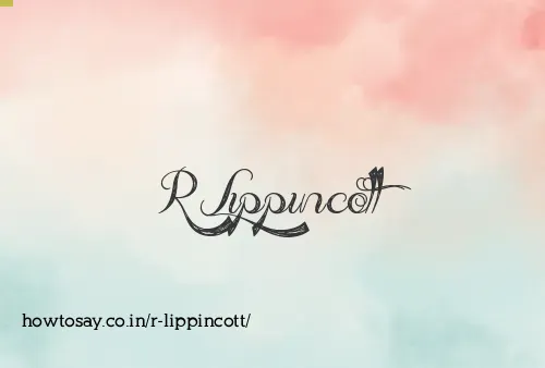 R Lippincott