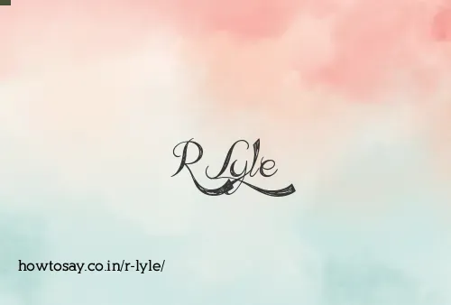 R Lyle