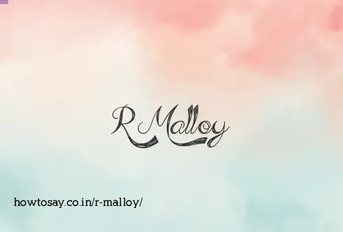R Malloy