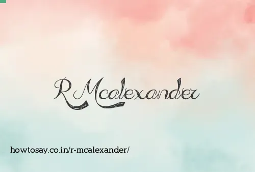 R Mcalexander