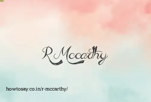 R Mccarthy