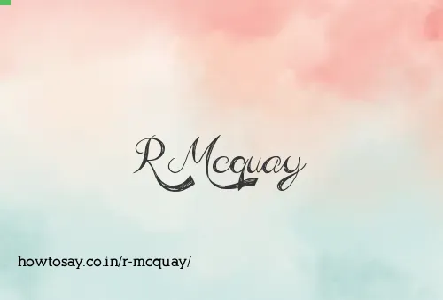 R Mcquay