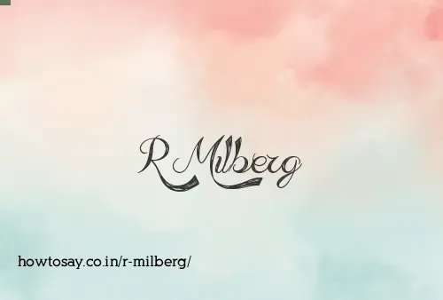 R Milberg