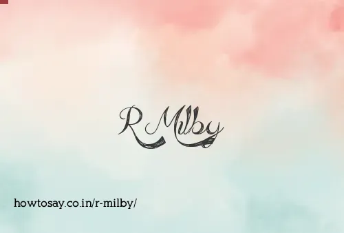 R Milby
