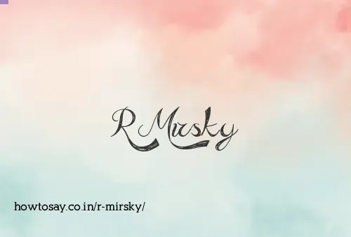 R Mirsky