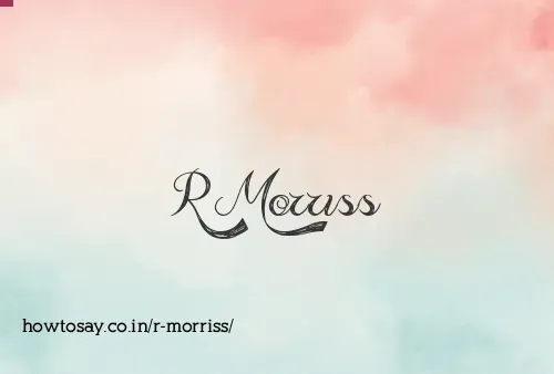 R Morriss