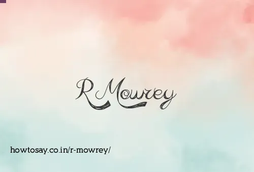R Mowrey