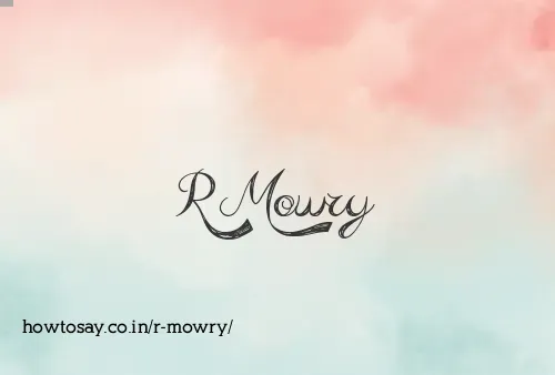 R Mowry