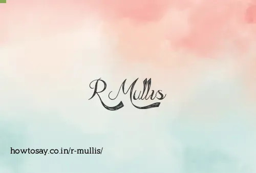 R Mullis
