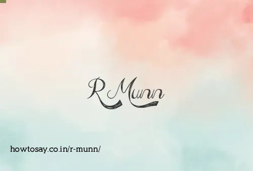 R Munn
