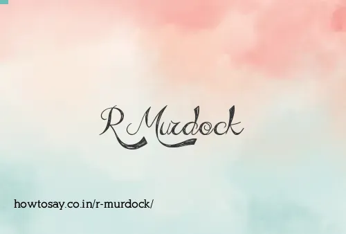 R Murdock